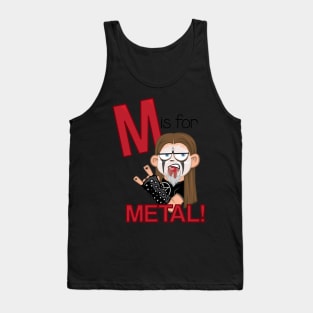 M is for Metal! Tank Top